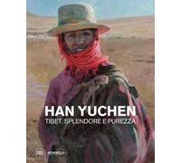 Han Yuchen Tibet. Splendore e purezza