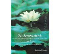 Han Z Li Der Seerosenteich. Die Reise eines Mädchens vom Lande durch (Tascabile)