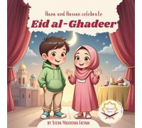 Hana and Hassan Celebrate Eid al-Ghadeer