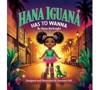 Hana Iguana: Has To Wanna: 1