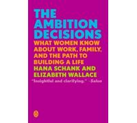 Hana Schank Elizabeth Wallace The Ambition Decisions (Tascabile)
