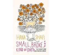 Hana Shafi Small, Broke, and Kind of Dirty (Tascabile) Salon Series