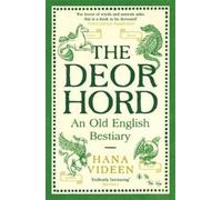 Hana Videen The Deorhord: An Old English Bestiary (Tascabile)