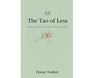 Hanae Tsukari The Tao of Less (Tascabile)
