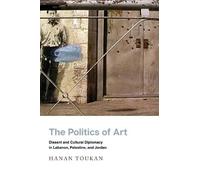 Hanan Toukan The Politics of Art (Copertina rigida)