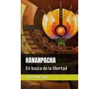 HANANPACHA: En busca de la libertad