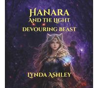 Hanara and the Light Devouring Beast: A Shadow is Rising in Eldenvale: 5