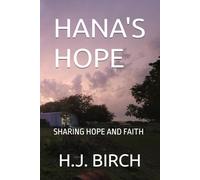 HANA'S HOPE: SHARING HOPE AND FAITH