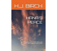 HANA'S PEACE: SHARING FAITH, HOPE, FAITH, AND PEACE BOOK 4 IN THE HANA SERIES