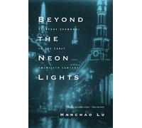 Hanchao Lu Beyond the Neon Lights (Tascabile)