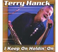 Hanck Terry - I Keep Holdin on