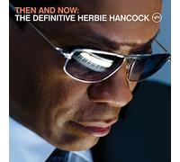 HANCOCK, HERBIE - THEN & NOW