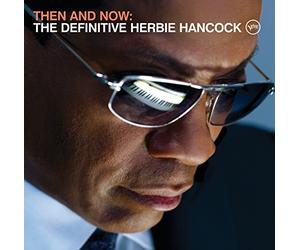 HANCOCK, HERBIE - THEN & NOW