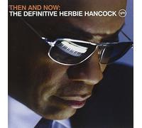 Hancock, Herbie - Then & Now: Definitive Herbie