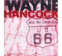 Wayne Hancock Wild Free & Restless (CD) Album