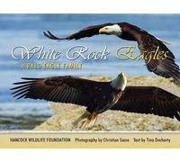 Hancock Wildlife Foundation White Rock Eagles (Copertina rigida)