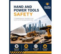 Hand and Power Tools Safety: A Comprehensive Training Guide for the 1-Hour NYC Site Safety Elective Course
