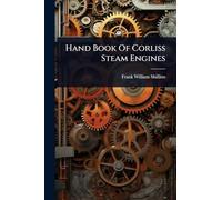 Hand Book Of Corliss Steam Engines