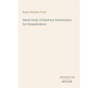 Hand-book of Sanitary Information for Householders