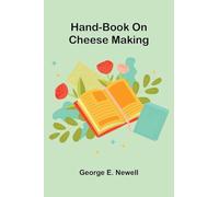 Hand-Book On Cheese Making