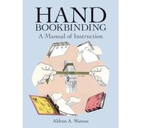Hand Bookbinding: A Manual of Instruction