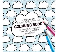 Hand-Drawn, Easy & Comfy Pattern Coloring Book: 40 Beautifully Imperfect and Relaxing Patterns for All Ages