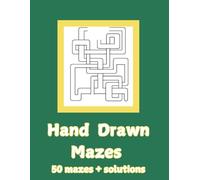 Hand Drawn Maze Puzzles: 50 puzzles + solutions