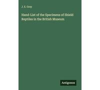 Hand-List of the Specimens of Shield Reptiles in the British Museum