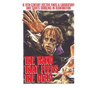 Hand That Feeds The Dead, The