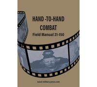 HAND -TO-HAND COMBAT Field Manual 21-150