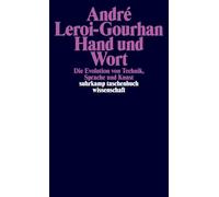 Hand und Wort: Die Evolution von Technik, Sprache und Kunst: 700