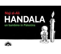 Handala. Un bambino in Palestina