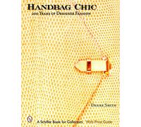 Handbag Chic: 200 Years of Designer Fashion