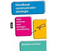 Manuale di strategia di comunicazione: metodo agile per lo sviluppo della strategia