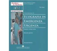 Handbook di ecografia in emergenza-urgenza. Quando il tempo conta. Manuale operativo