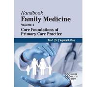 Handbook Family Medicine, Volume 1: Core Foundations of Primary Care Practice