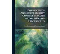 Handbook for Analytical Quality Control in Water and Wastewater Laboratories