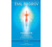 Handbook for Practitioners of Classic Cosmoenergy by School of Emil Bagirov: Volume I