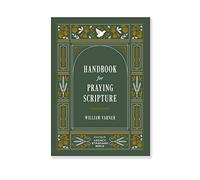 Handbook for Praying Scripture: Featuring the Legacy Standard Bible