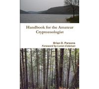 Handbook for the Amateur Cryptozoologist - Parsons Brian D.