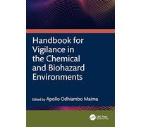 Handbook for Vigilance in the Chemical and Biohazard Environments