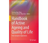 Handbook of Active Ageing and Quality of Life: From Concepts to Applications