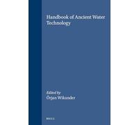 Handbook of Ancient Water Technology