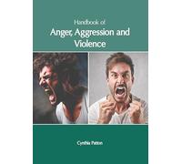 Handbook of Anger, Aggression and Violence