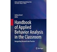 Handbook of Applied Behavior Analysis in the Classroom: Integrating Research into Practice