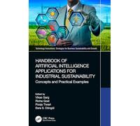 Handbook of Artificial Intelligence Applications for Industrial Sustainability: Concepts and Practical Examples