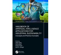 Handbook of Artificial Intelligence Applications for Industrial Sustainability: Concepts and Practical Examples