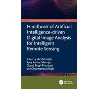 Handbook of Artificial Intelligence-driven Digital Image Analysis for Intelligent Remote Sensing