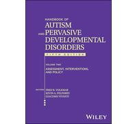 Handbook of Autism and Pervasive Developmental Disorder: Assessment, Interventions, and Policy (2)
