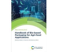Handbook of Bio-based Packaging for Agri-food Applications: Volume 94